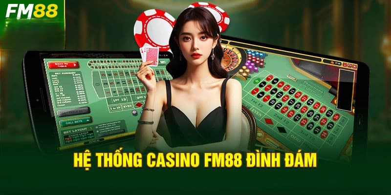 Mẹo chơi tại Casino FM88 hiệu quả