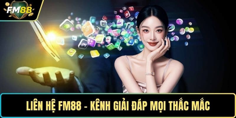 Quy trình tiếp nhận khi liên hệ FM88