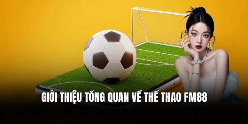 Tại sao nên chọn thể thao FM88
